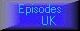UK Episodes